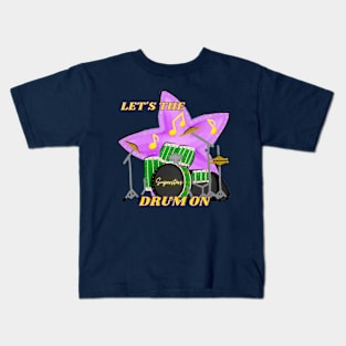 Let's The Music On!!! (Drum Edition) Kids T-Shirt